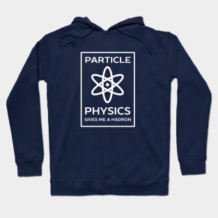 Funny Particle Physics Pun T-Shirt Hoodie